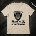 Heavy Metal Blower T-Shirt