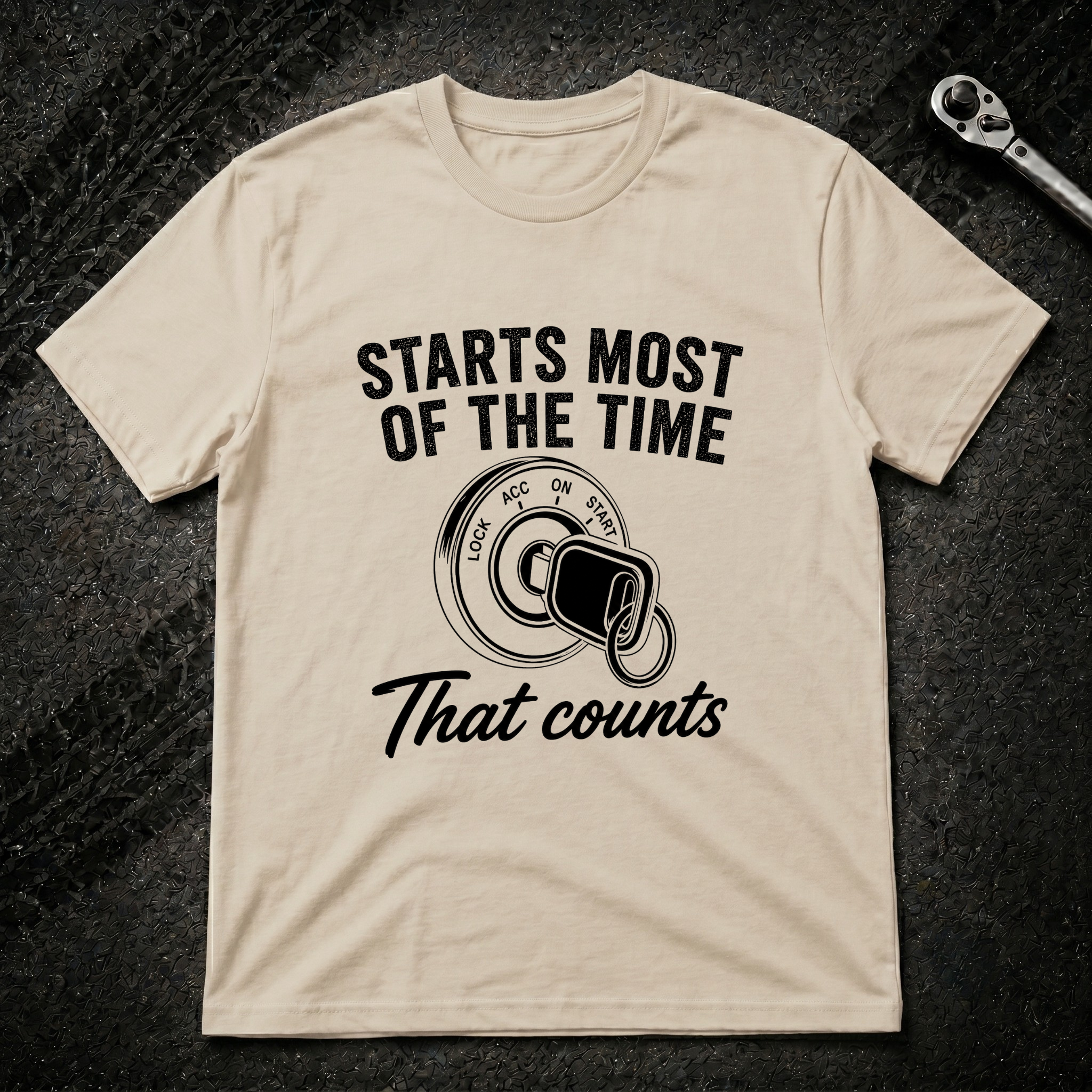 Starts Most Of The Time T-Shirt