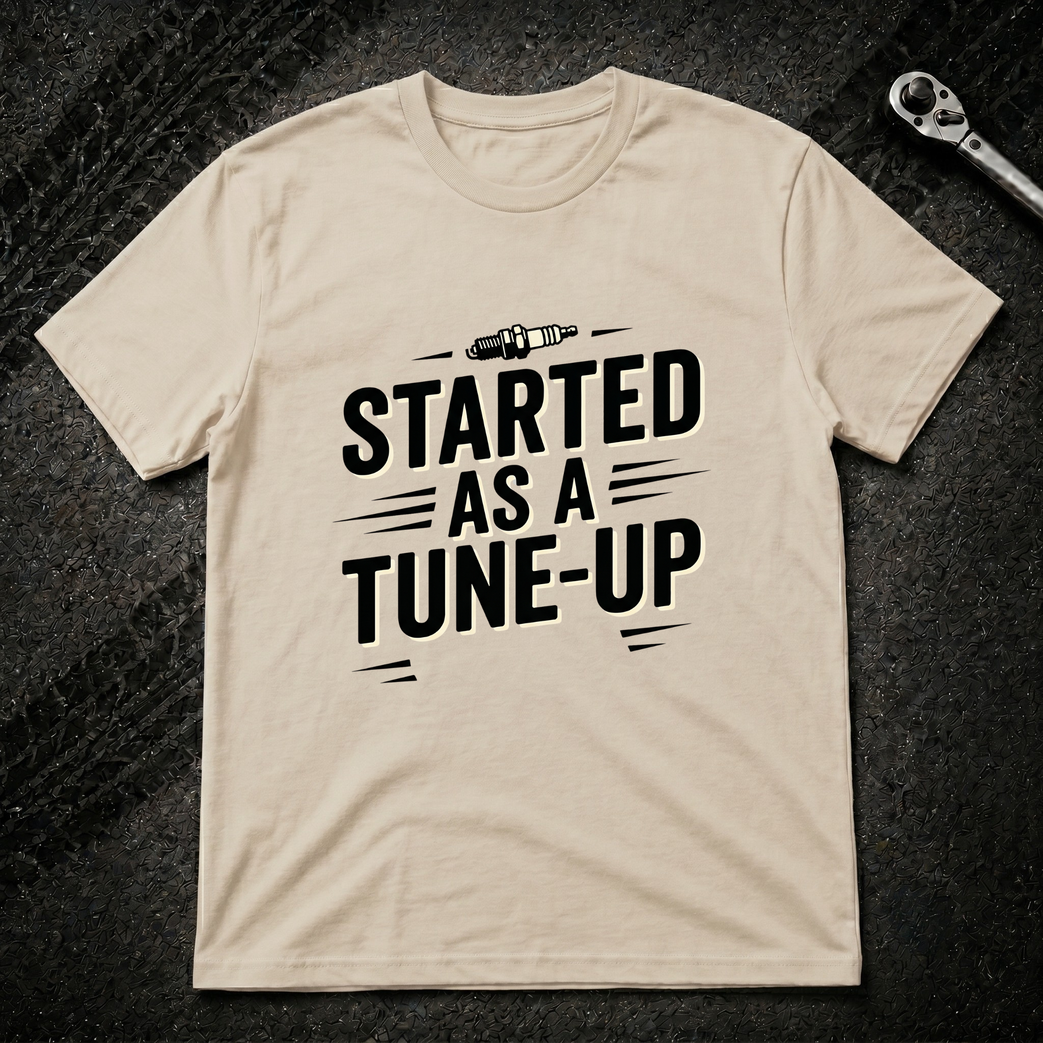 Started As A Tune-Up T-Shirt