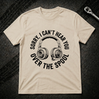 Sorry Can't Hear You T-Shirt