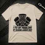 I Fix My Problems T-Shirt