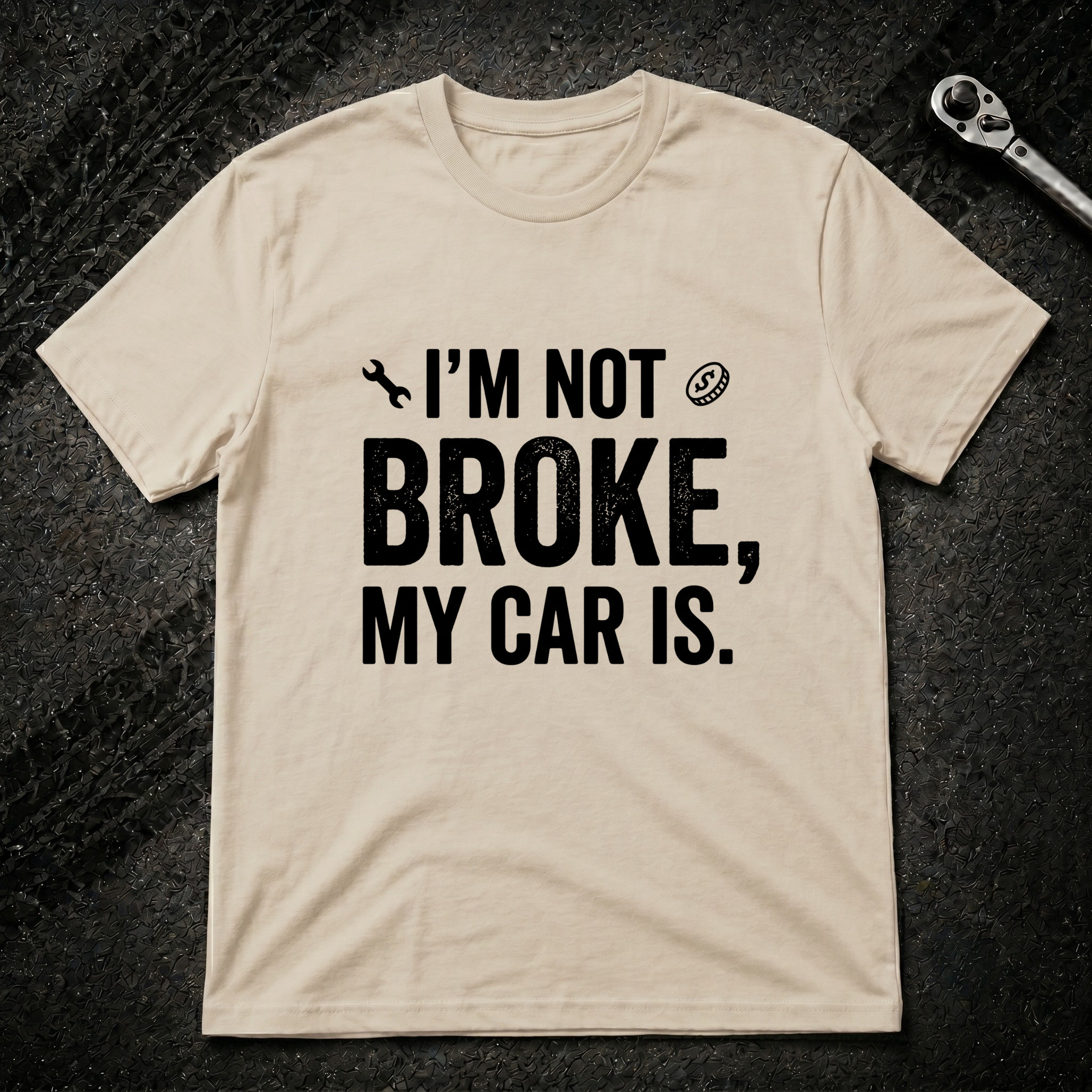 I'm Not Broke T-Shirt