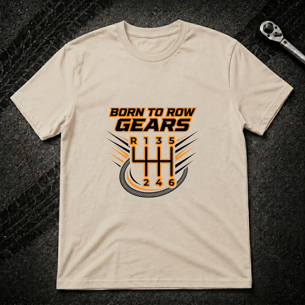 Born To Row Gears T-Shirt
