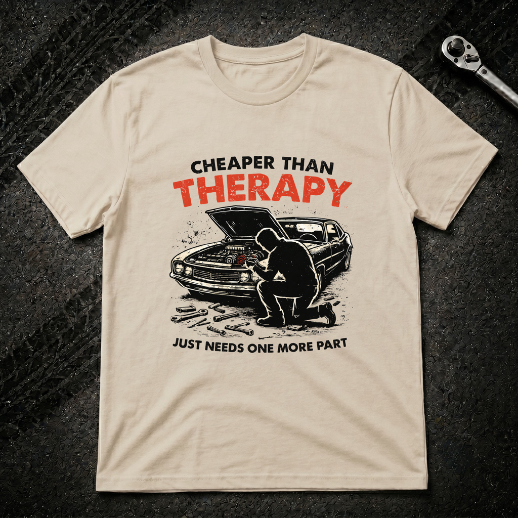Cheaper Than Therapy T-Shirt