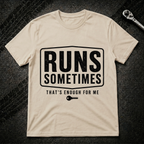 Runs Sometimes T-Shirt