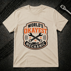 Worlds Okayest Mechanic T-Shirt