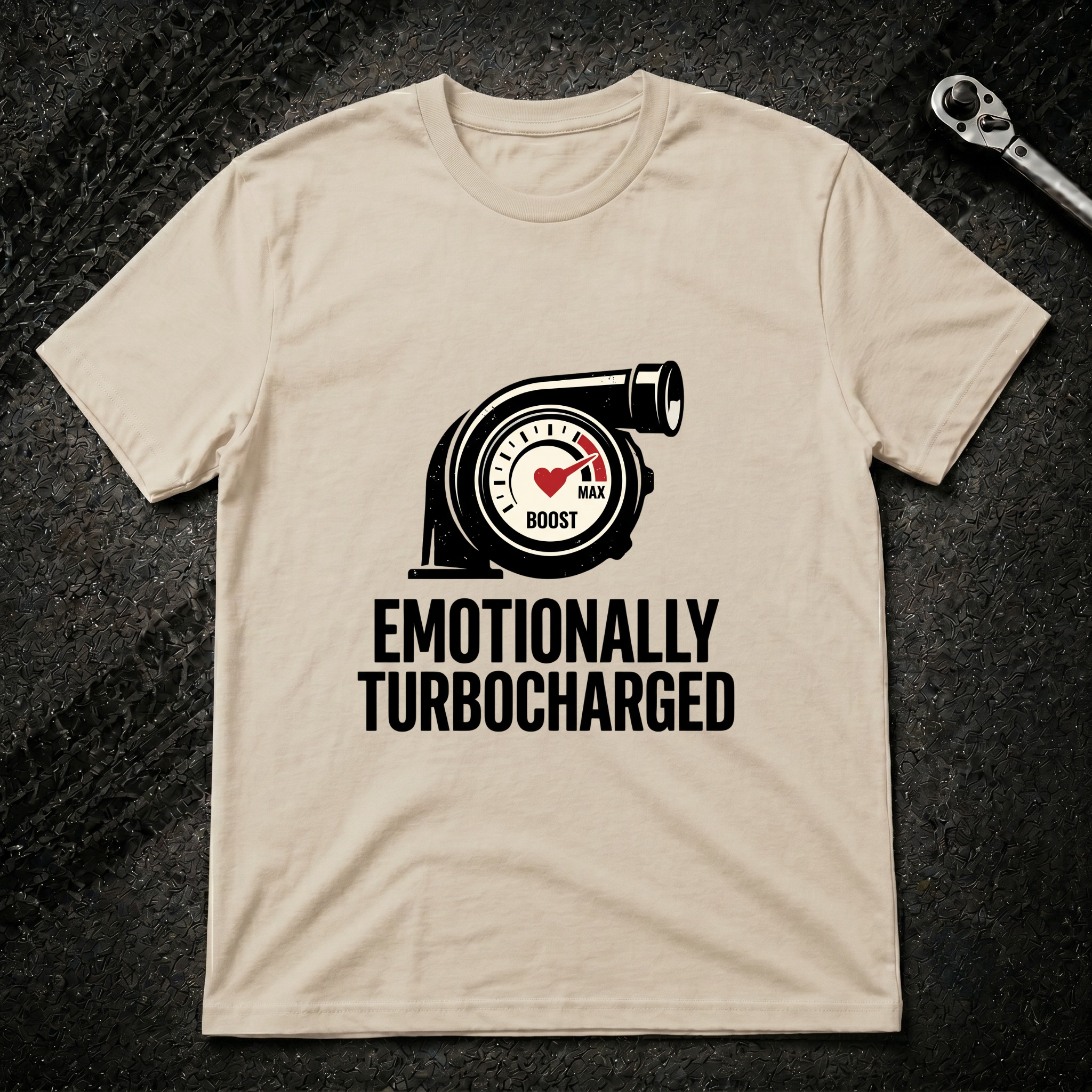 Emotionally Turbocharged T-Shirt