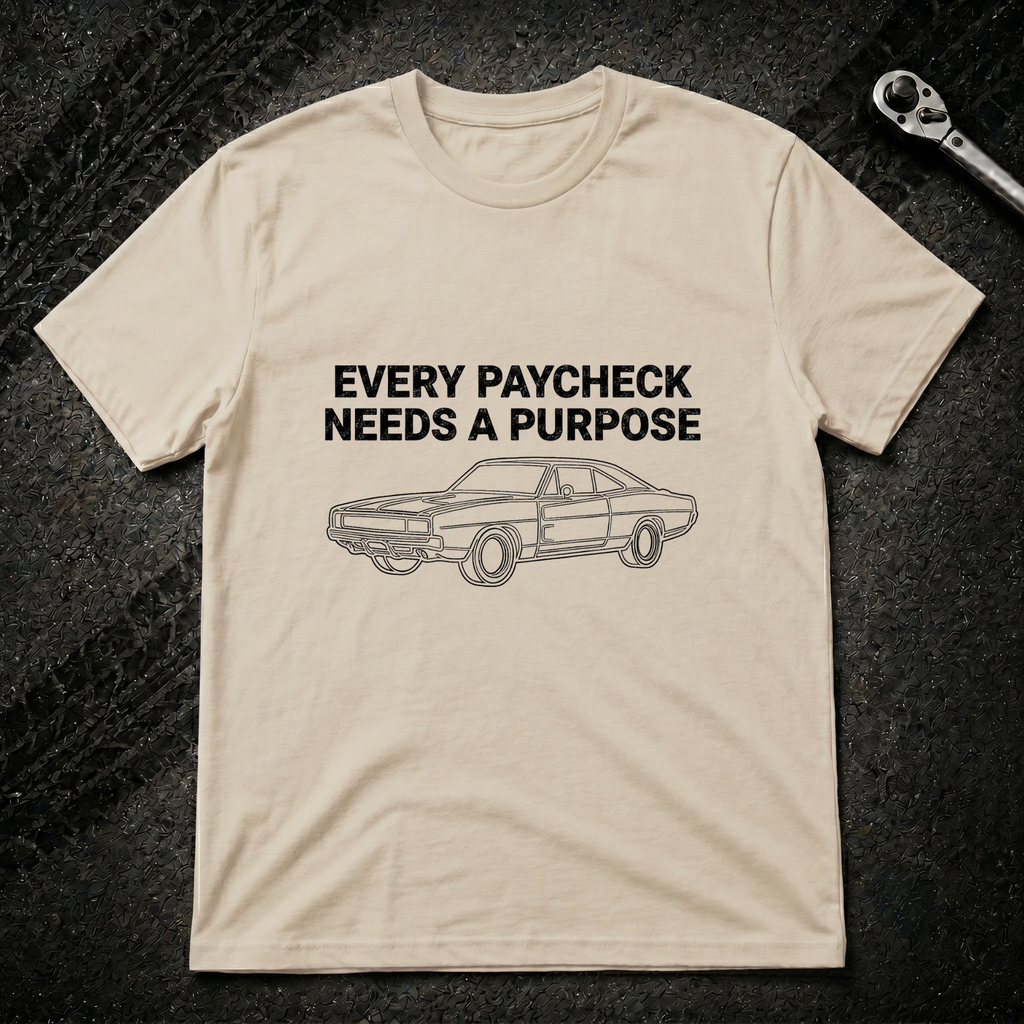Every Paycheck T-Shirt