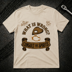 What Is Wrong T-Shirt