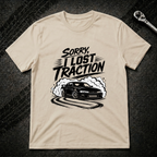 Sorry I Lost Traction T-Shirt