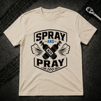 Spray And Pray T-Shirt