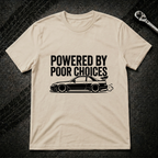 Powered By Poor Choices T-Shirt