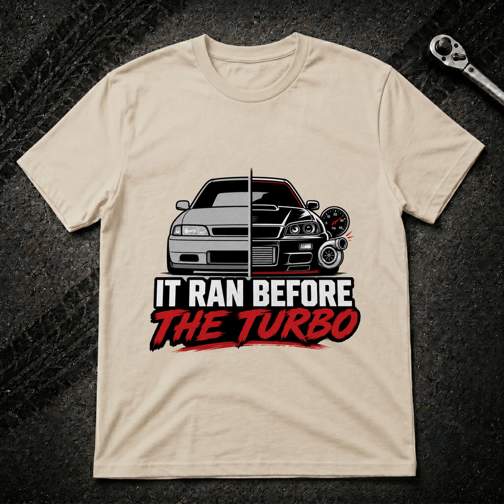 It Ran Before The Turbo T-Shirt