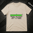 Project Car Status T-Shirt