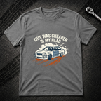 This Was Cheaper In My Head T-Shirt