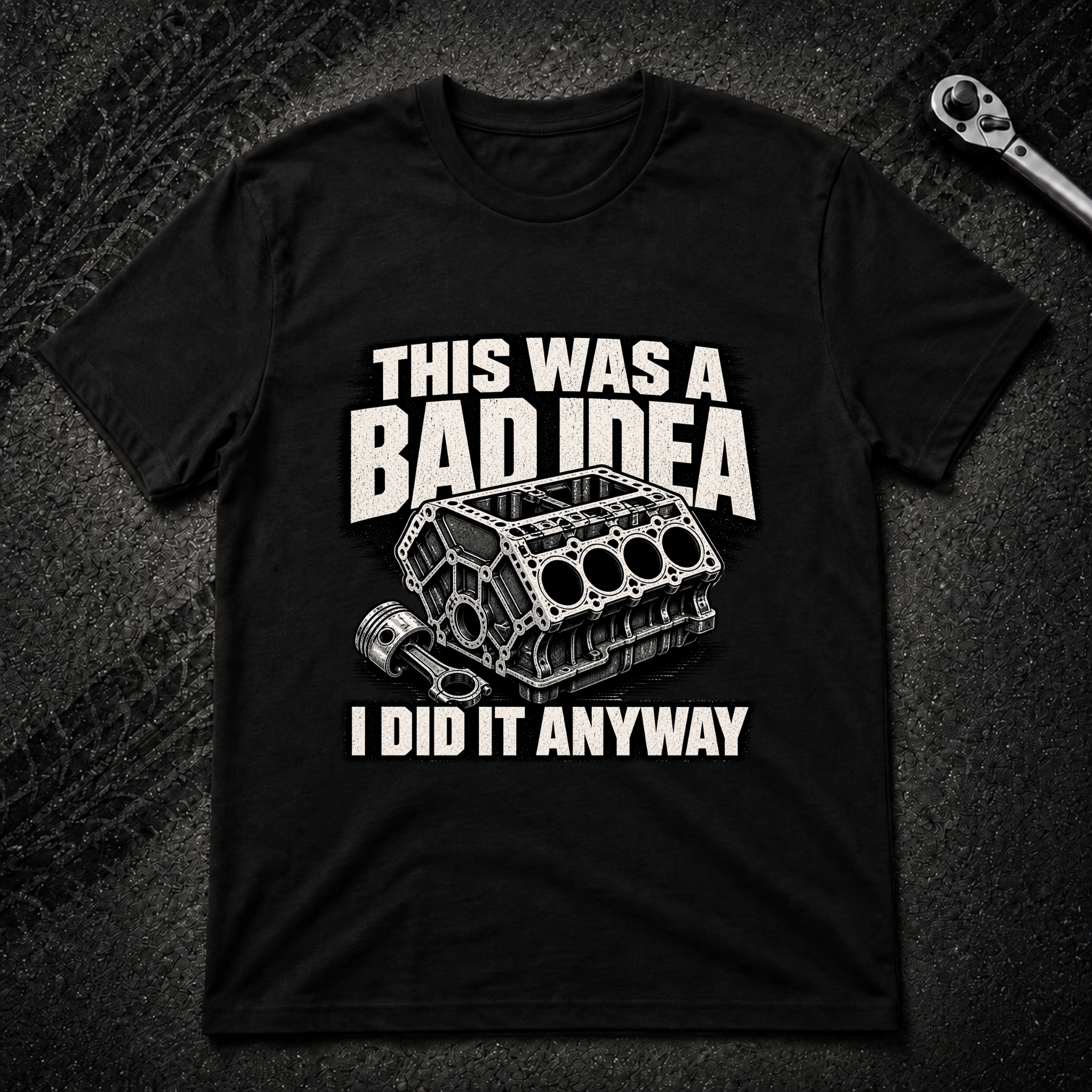 This Was A Bad Idea T-Shirt