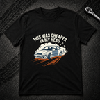 This Was Cheaper In My Head T-Shirt