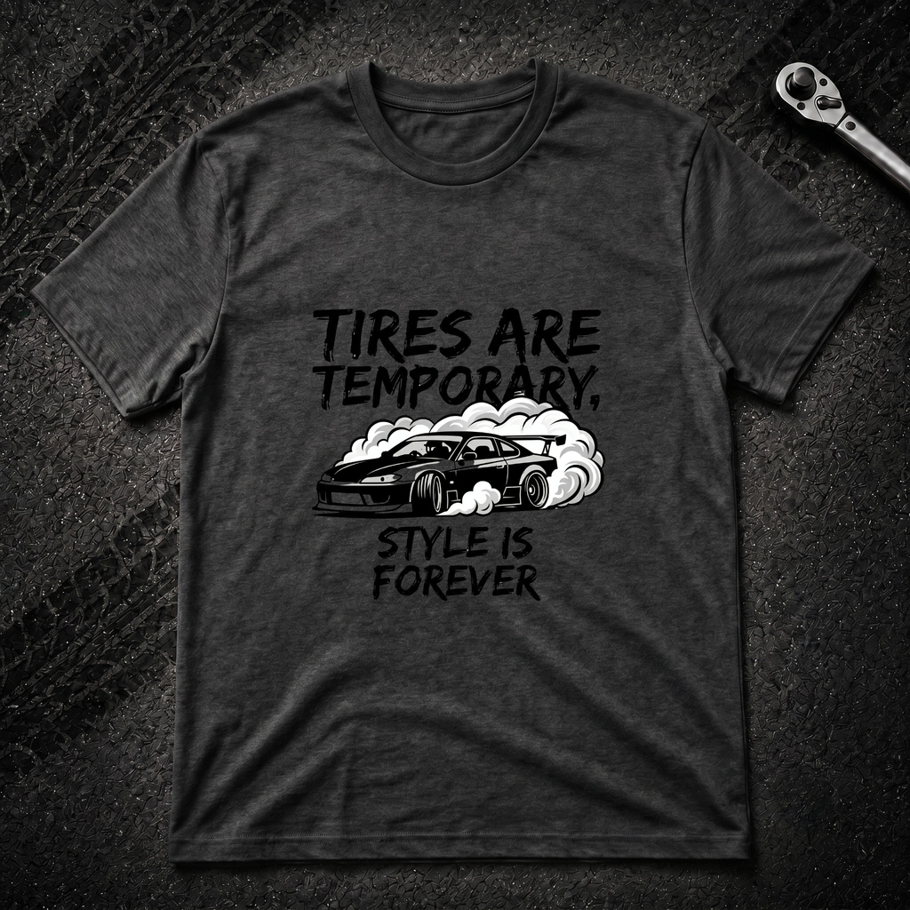 Tires Are Temporary T-Shirt