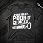 Powered By Poor Choices T-Shirt