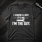 I Know A Guy T-Shirt
