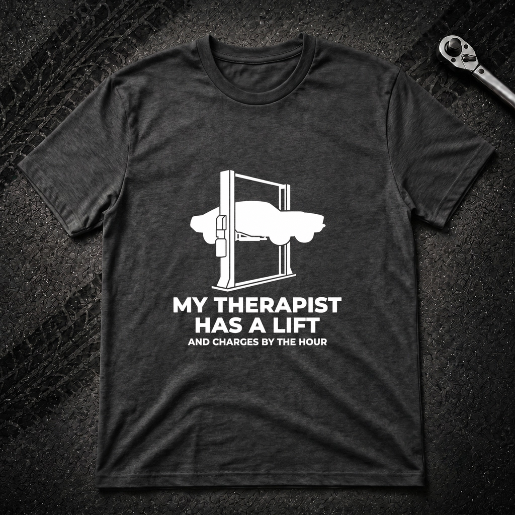 My Therapist Has A Lift T-Shirt