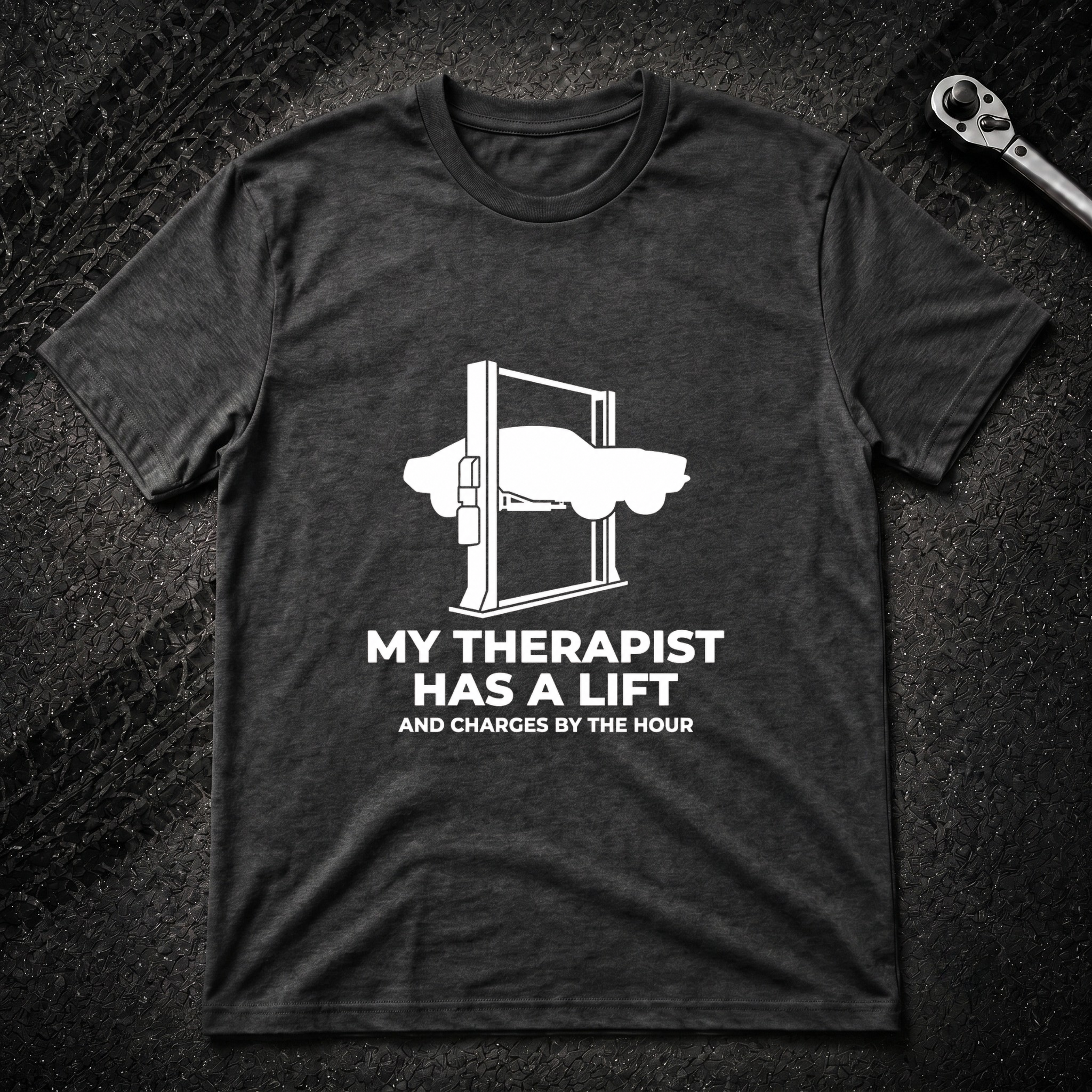 My Therapist Has A Lift T-Shirt
