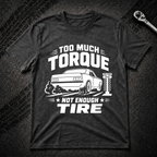 To Much Torque T-Shirt