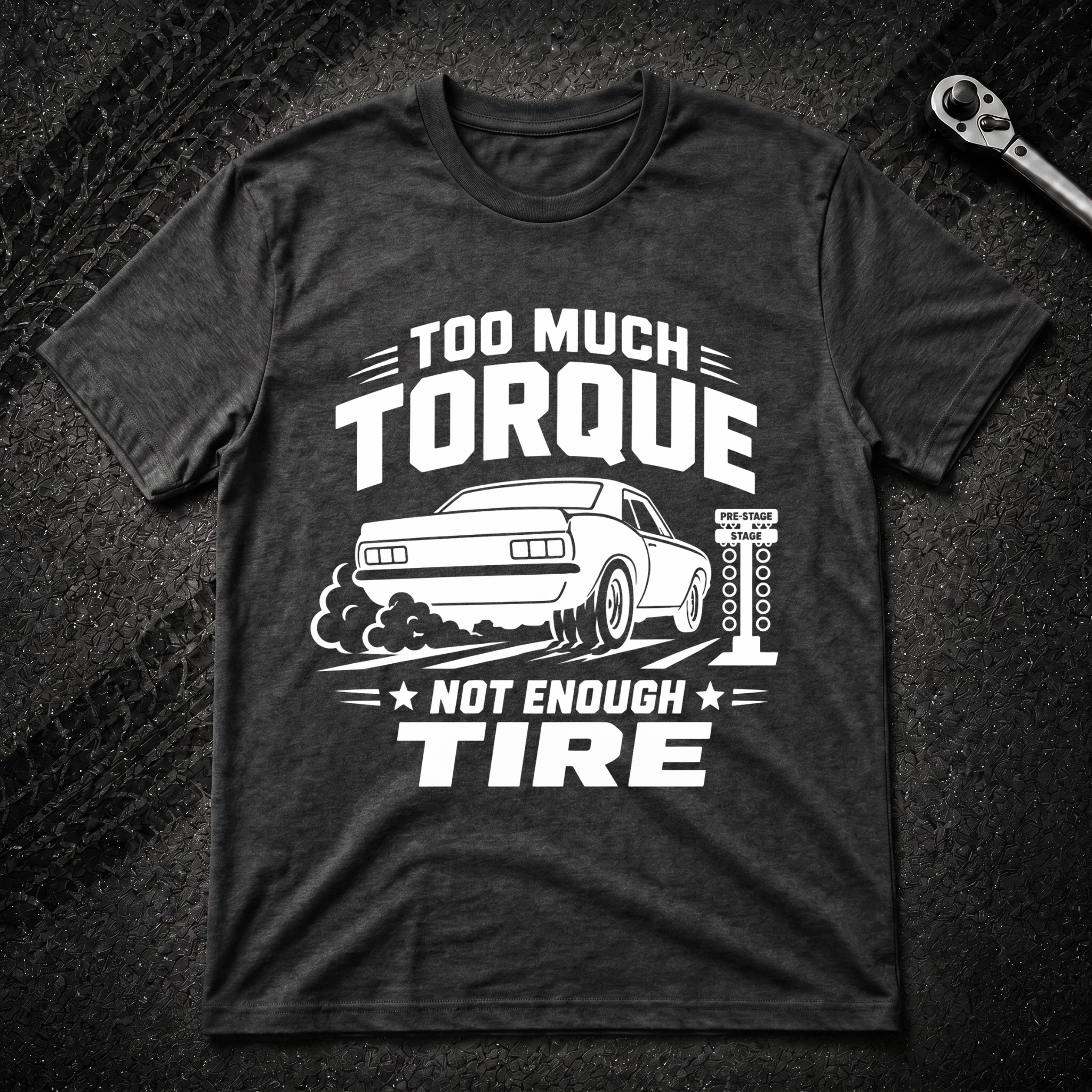To Much Torque T-Shirt