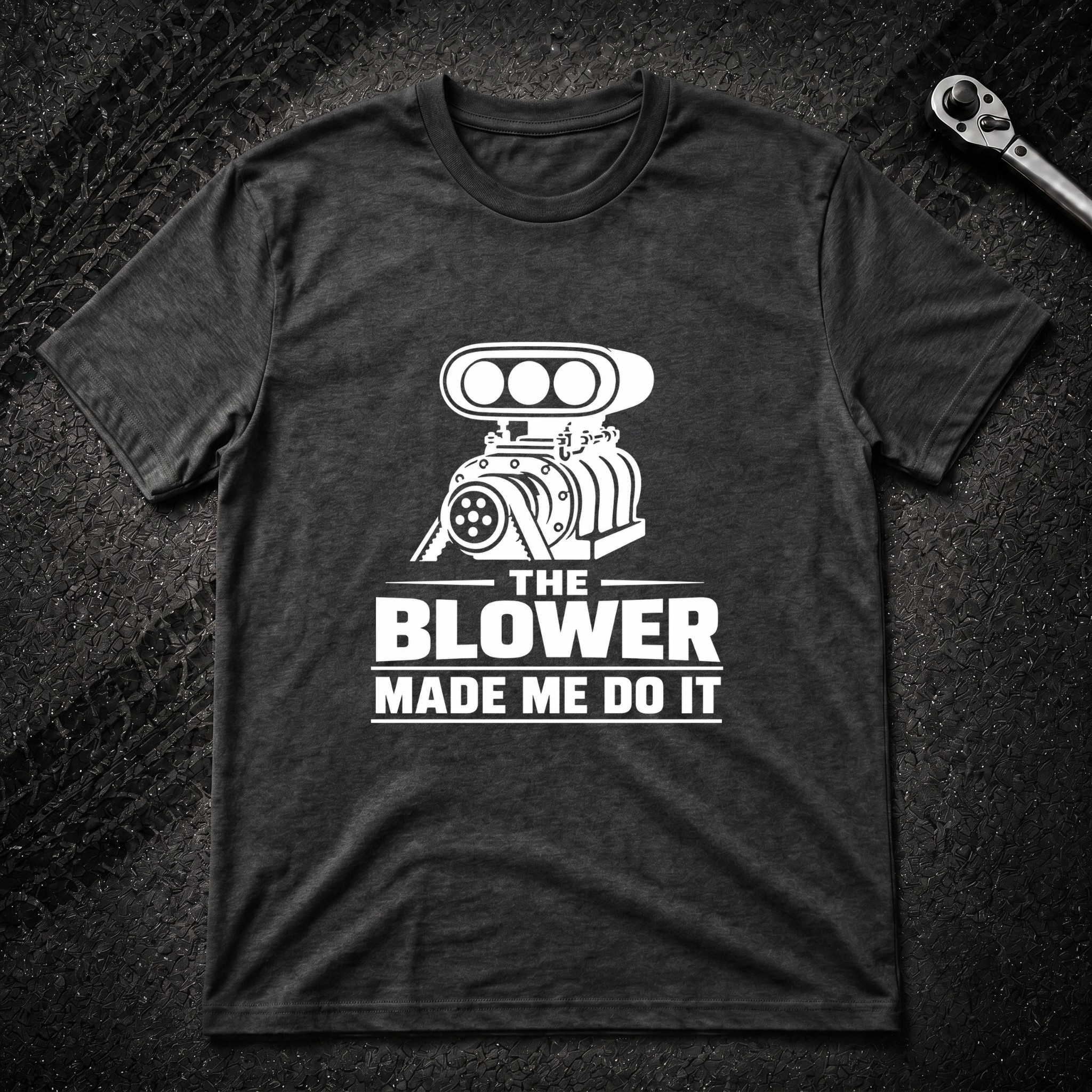 The Blower Made Me Do It T-Shirt