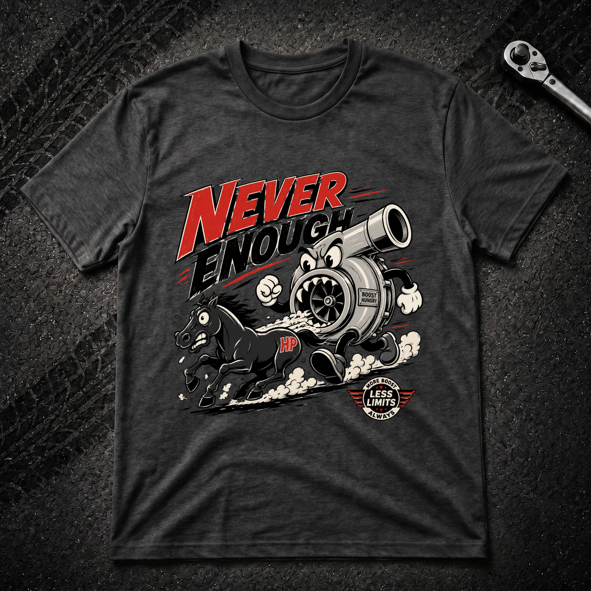 Never Enough T-Shirt