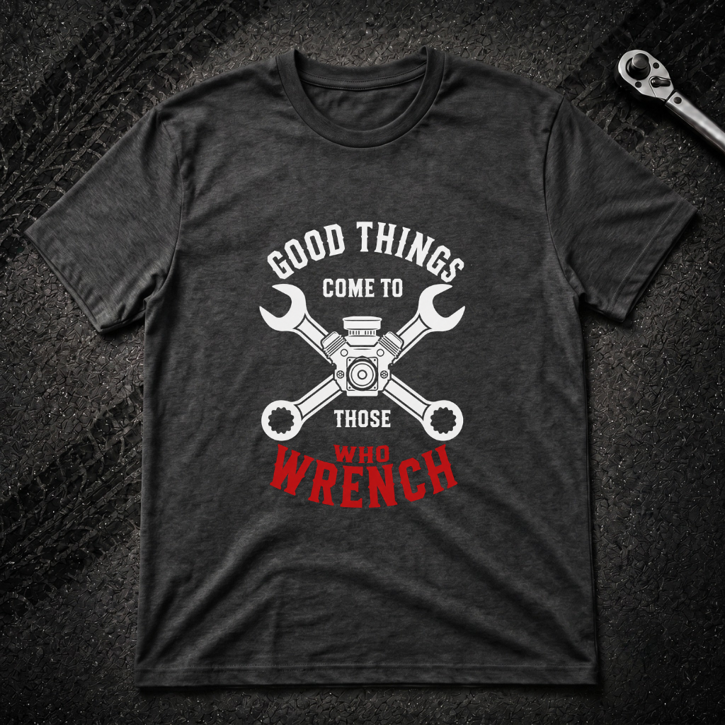 Those Who Wrench T-Shirt