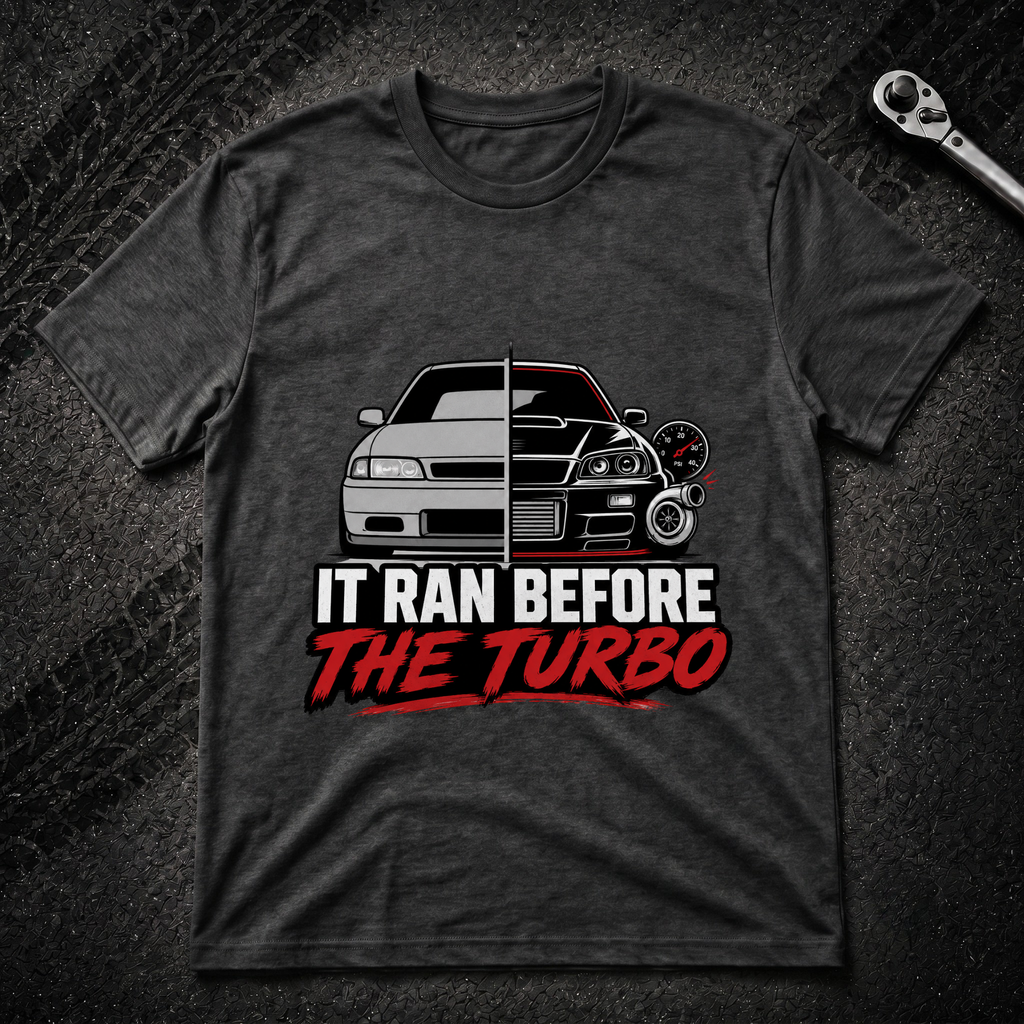It Ran Before The Turbo T-Shirt