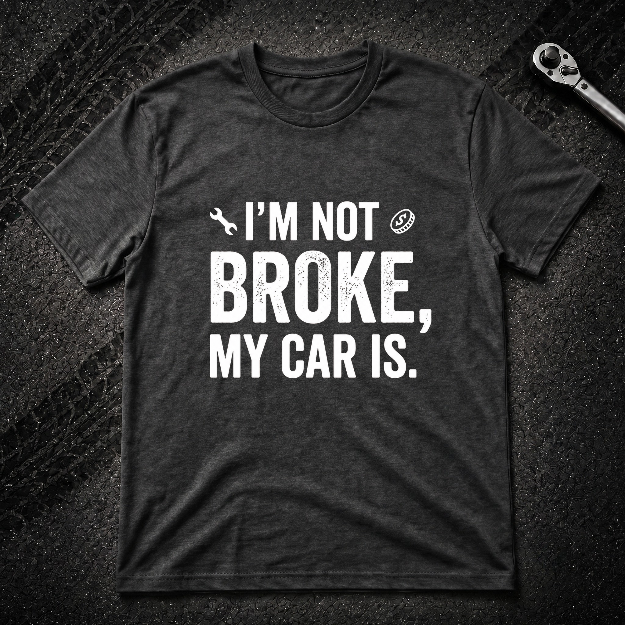 I'm Not Broke T-Shirt