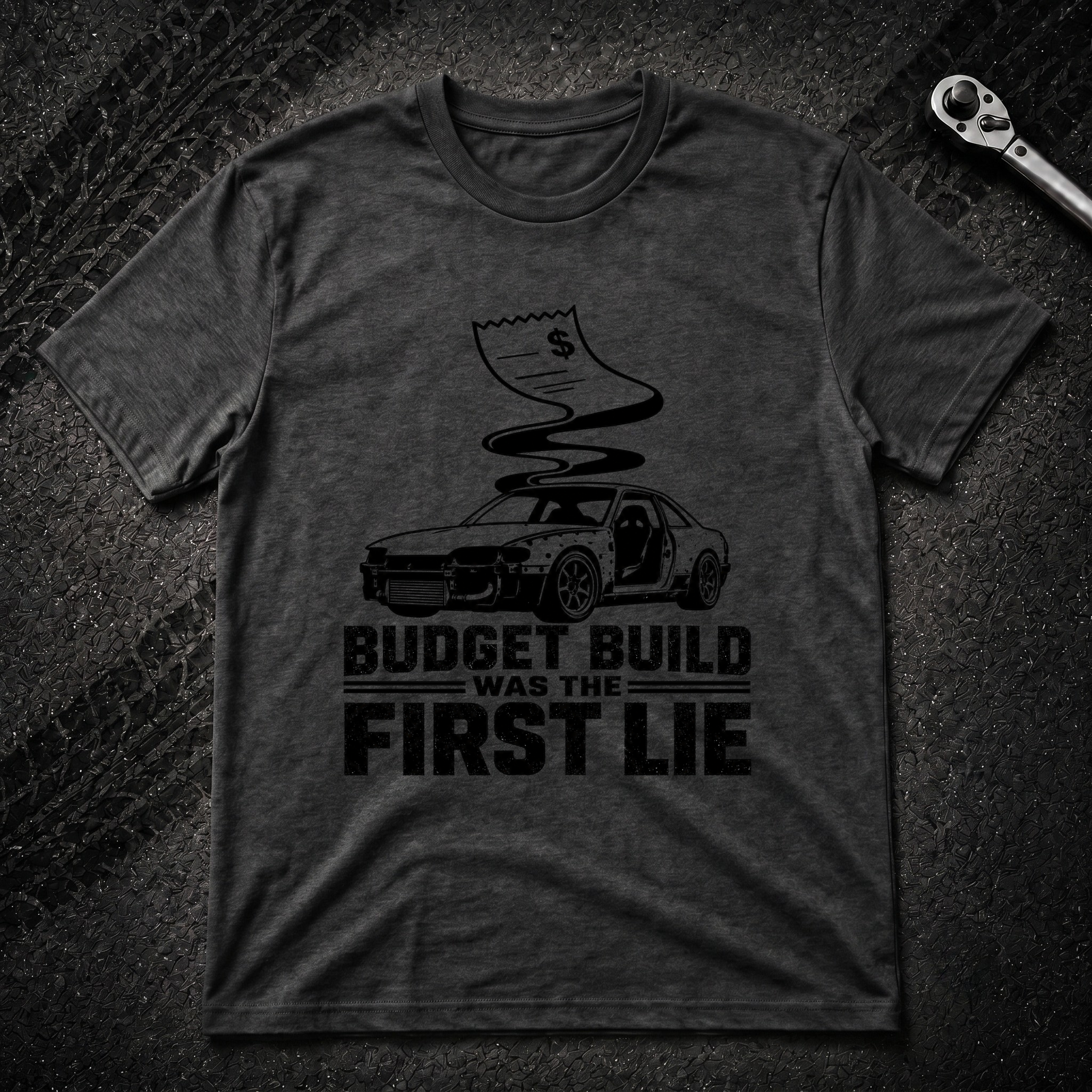Budget Build Was The First Lie T-Shirt