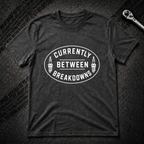 Between Breakdowns T-Shirt