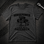 Horse Power Ate My Paycheck T-Shirt