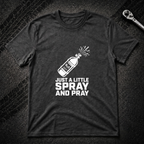 Spray And Pray T-Shirt