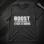 Boost Because Stock Is Boring T-Shirt