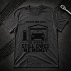 Still Owes Me Money T-Shirt
