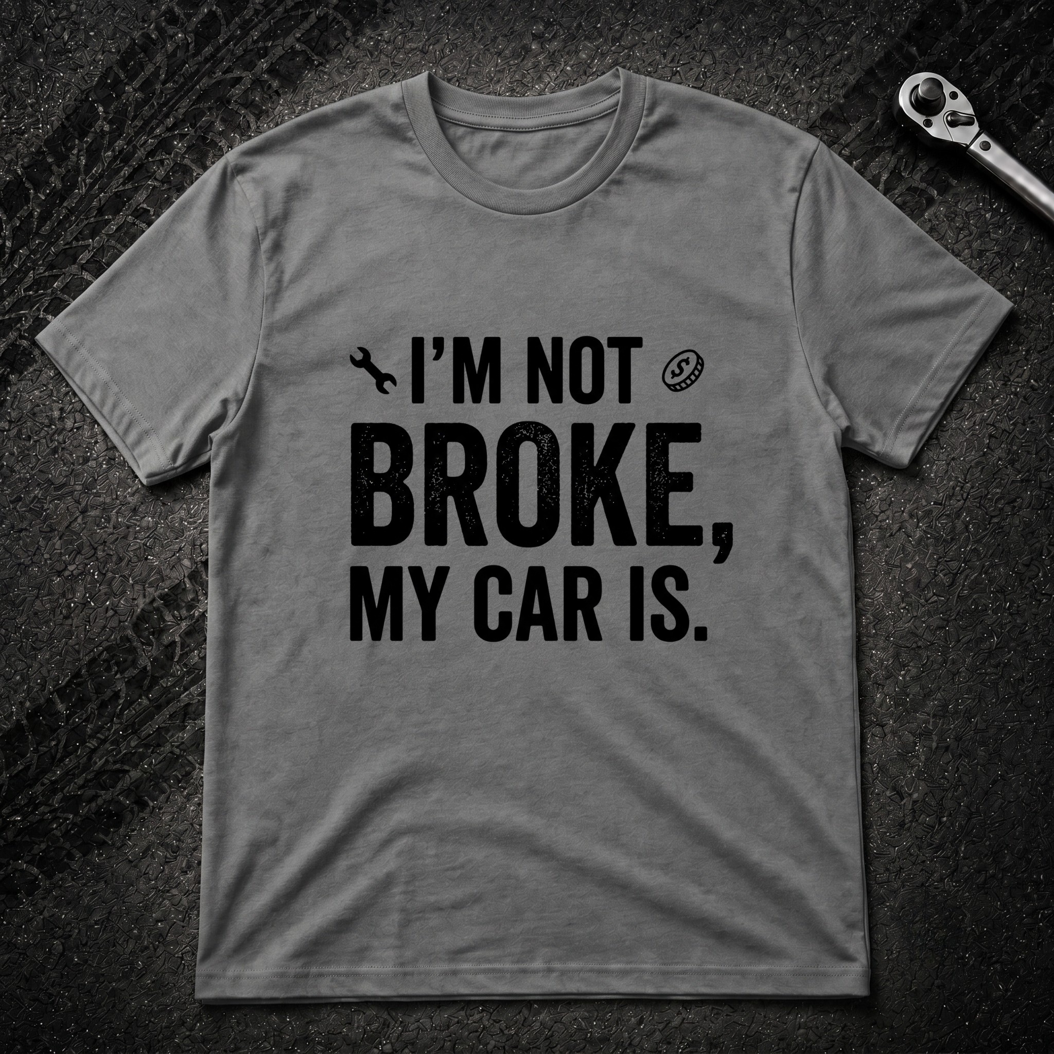 I'm Not Broke T-Shirt