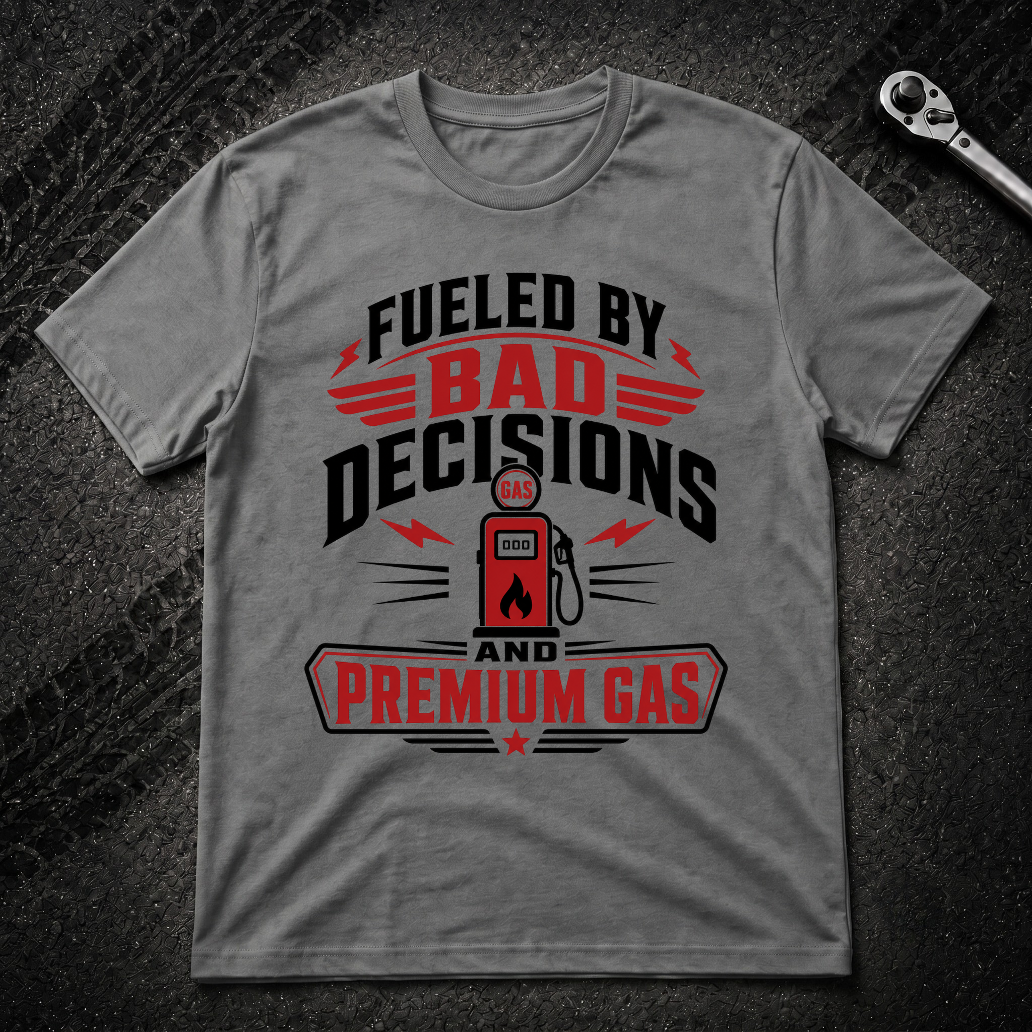 Fueled By Bad Decisions T-Shirt