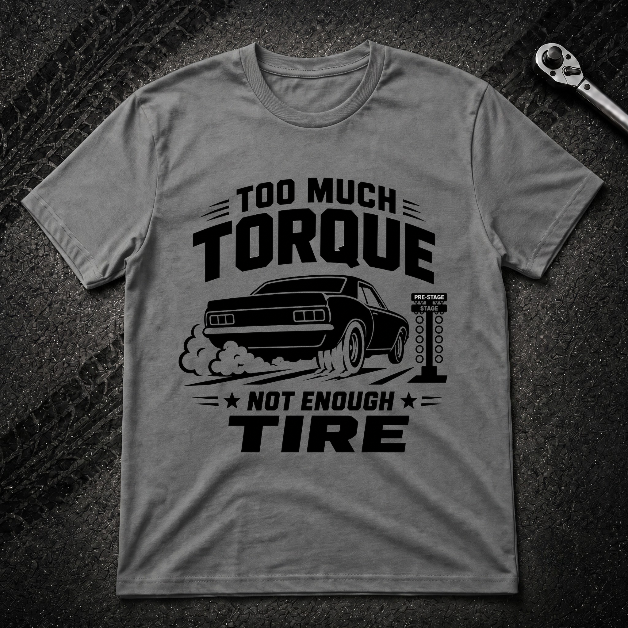 To Much Torque T-Shirt