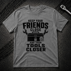 Keep Your Friends Close T-Shirt