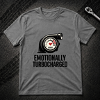 Emotionally Turbocharged T-Shirt
