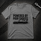 Powered By Poor Choices T-Shirt