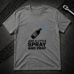 Spray And Pray T-Shirt
