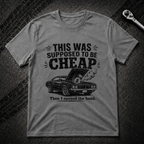 Supposed To Be Cheap T-Shirt