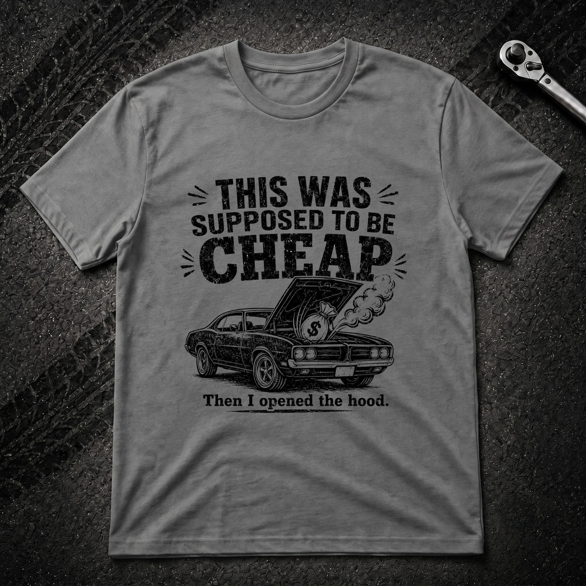 Supposed To Be Cheap T-Shirt