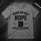 Runs On Gas T-Shirt