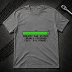 Project Car Status T-Shirt